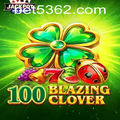 Descubra o Empolgante Mundo do Jogo 100BlazingClover